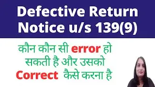 Defective ITR notice u/s 139(9) Reasons and solution| Defective Return notice reply|