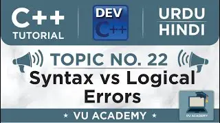 Topic No. 22 Syntax vs Logical Errors  ( C++ in Urdu/Hindi)