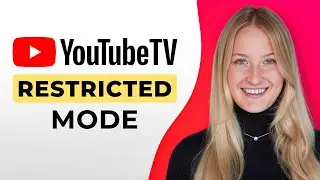 How to Set Restricted Mode on YouTube TV - Full Guide