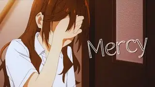 Horimiya [AMV] - Mercy