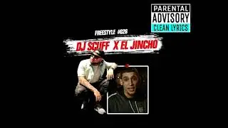 El Jincho Freestyle #026 Dj Scuff (Audio censurado) Semi Clean version