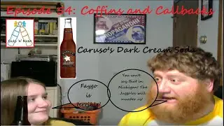 Caruso's Dark Cream -- Gulp 'n' Nosh Ep. 54: Coffins and Callbacks