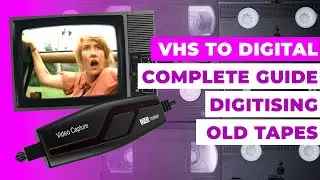 VHS to Digital: The Complete, Easy Guide to Digitising Your Old Tapes