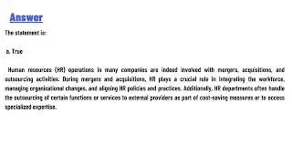 Human resources operations in some companies have been involved with mergers
