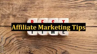 Affiliate Marketing Tips