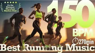 270-Minute 150BPM Running Music | Start Running Today | Easy Tempo Endurance Mix