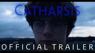 Catharsis | Official Trailer (2021)