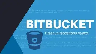 GIT | Cómo crear un Repositorio en Bitbucket | Paso a Paso
