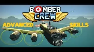 Bomber Crew Advanced Crew Skills