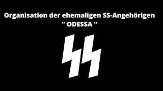 ODESSA -  Билет спасения для нацистов