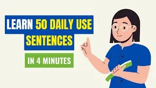 Learn 50 IMPORTANT Daily Use English Sentences In 5 Minutes