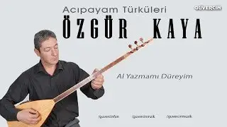 Özgür Kaya - Al Yazmamı Düreyim   [© Güvercin Müzik  Official Video]