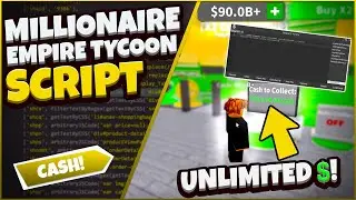 Roblox Millionaire Empire Tycoon INFINITE MONEY Script [Unlimited Cash] (Pastebin 2022)