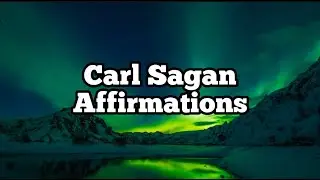 CarL Sagan Affirmations