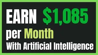 How To Earn Money With Artificial Intelligence AI
