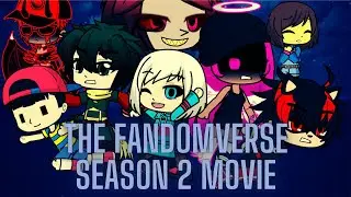 The Fandomverse: Season 2 (Movie Cut) | Gacha Club Movie