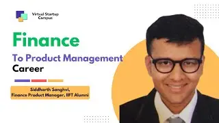 Finance to Product Management Career | By Siddharth Sanghvi | MBA IIFT