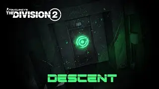 I guess I live in Division 2 Descent now