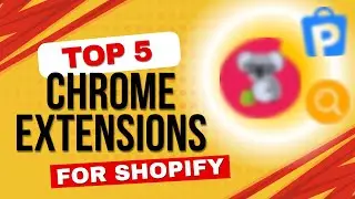 5 Best Chrome Extensions For Shopify