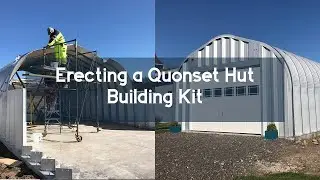 Erecting a Quonset Hut Building Kit