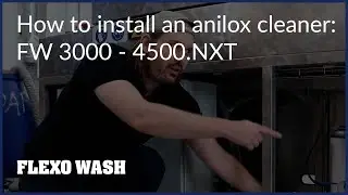 How to install an anilox cleaner: FW 3000 - 4500.NXT