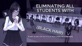 eliminating all students with black hair - yandere simulator
