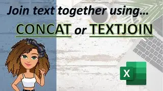 Functions to join text together: CONCAT and TEXTJOIN (Excel tutorial for beginners) 