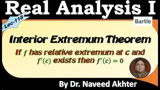 Lec-118 Interior extremum theorem. If f has extremum then f'(c)=0, Real Analysis I, Bartle. (Urdu)