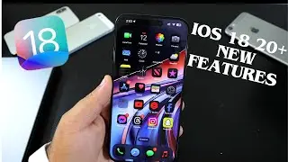 iOS 18 20+ New Features!
