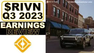 Rivian Q3 2023 Earnings Review ! I am BUYING up $RIVN Stock ...