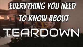 Everything You Need To Know About Teardown