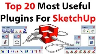 Top 20 Most Useful Plugins For SketchUp