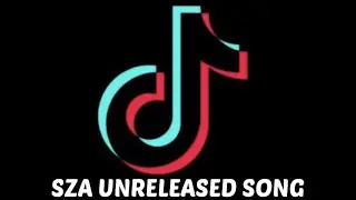 SZA UNRELEASED || NEW TIKTOK TREND || January 2021