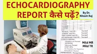 How to read Echo report #drniteshraj HINDI mild MR, mild TR, EF, RWMA, hypertrophy, PAH, sys, dia...