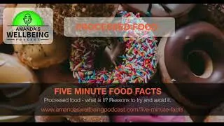 Five Minute Food Facts - PROCESSED FOOD