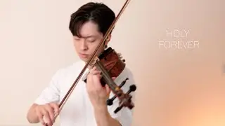 Holy Forever - Chris Tomlin - violin cover