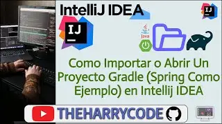 Curso de Intellij IDEA | Como Importar o Abrir Un Proyecto Gradle (Spring Como Ejemplo) en Intellij