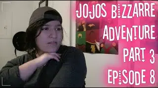 Jojos Bizzarre Adventure Part 3 Episode 8