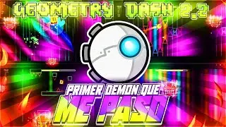 😱 EL PRIMER DEMON DE GEOMETRY DASH 2.2 BETA QUE ME PASO😱