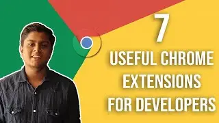 7 Most Useful Chrome Extensions in 2021 for Developers explained. Complete Tutorial | Code Grind