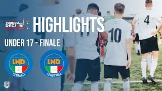 Highlights Campania-Lombardia U17 - Finale Torneo delle Regioni