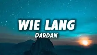 DARDAN - WIE LANG (Lyrics)