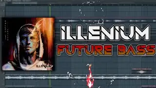 FL Studio 20 - ILLENIUM Remake [FLP Playthrough]