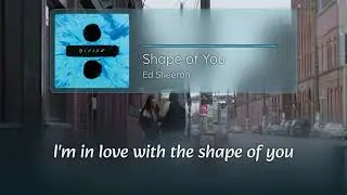 Ed Sheeran - Shape of You | Lyrics 4K