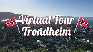 Virtual Tour of Trondheim, Norway