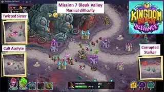 [*/\*] Kingdom Rush 5 Alliance - Story Mode - Mission 7 Bleak Valley - Normal difficulty