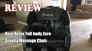 Real Relax Full body Zero Gravity Massage Chair - Review 2022