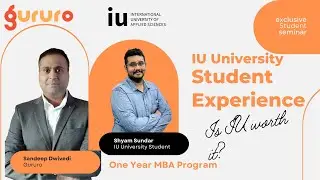 IU University | One Year MBA | Student Experience | Gururo