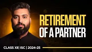 RETIREMENT OF A PARTNER | CLASS-12 | ACCOUNTS | ISC | Shubham Jagdish | 8112601234