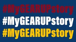 #MyGEARUPstory - Parents Speak